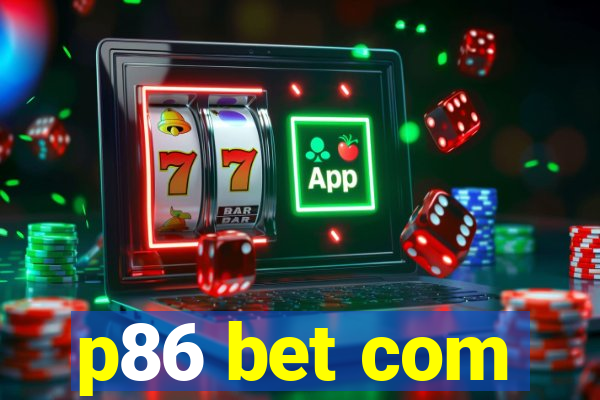 p86 bet com